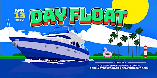 Day Float: Long Beach's Ultimate Boat Dance Party primary image