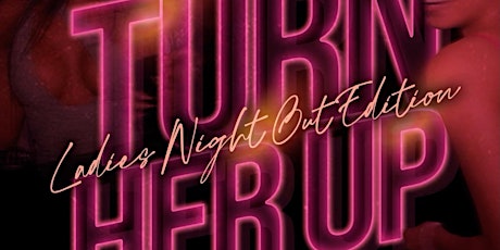 Imagen principal de ANNEX FRIDAYS presents TURN HER UP- LADIES NIGHT OUT EDITION