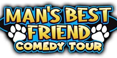 Hauptbild für Man's Best Friend Comedy Tour - Regina, SK