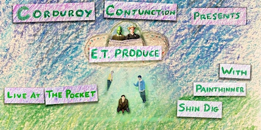 Imagem principal de The Pocket Presents: Corduroy Conjunction w/ Shin Dig + Painthinner
