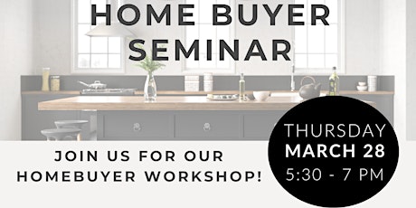 First Time Home Buyer Seminar!