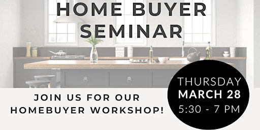 Imagem principal do evento First Time Home Buyer Seminar!