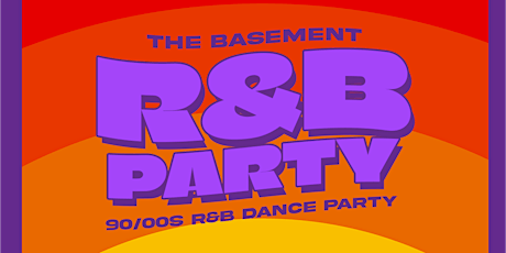 The Basement 90's/00's RNB Party | BALTIMORE