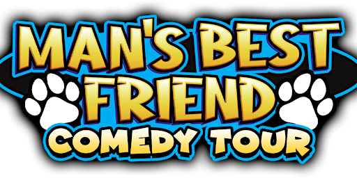 Imagem principal do evento Man's Best Friend Comedy Tour - Lloydminster, AB