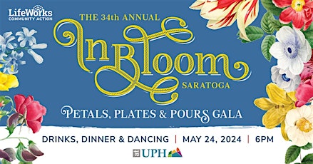 In Bloom Saratoga: Petals, Plates & Pours Gala (Dinner, Drinks and Dancing)