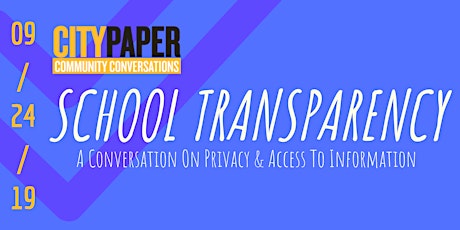 City Paper Community Conversations- School Transparency primary image