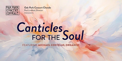 Image principale de Oak Park Concert Chorale presents CANTICLES for the SOUL