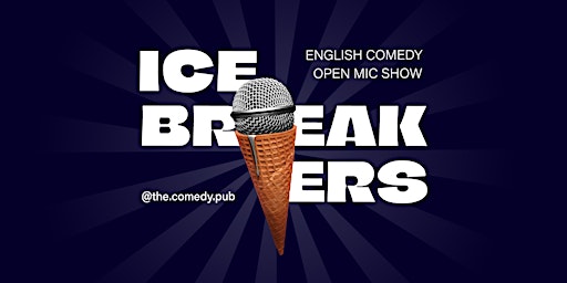 Imagem principal do evento English Stand Up Comedy Open Mic "Icebreakers" @The.Comedy.Pub