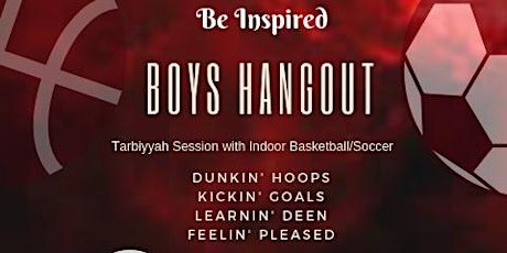 Boys Hangout - Tarbiyyah Session with Indoor Basketball and Soccer primary image
