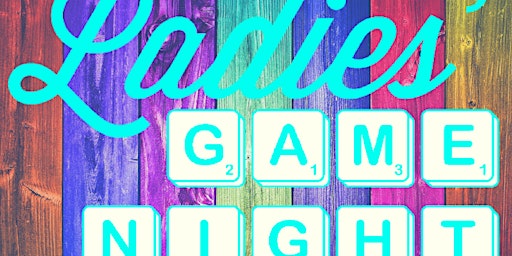 Image principale de Game Night LADIES ONLY