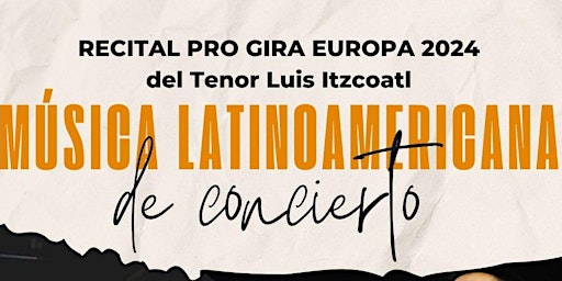 Immagine principale di Recital de Música Latinoamericana de Concierto RUMBO A EUROPA 2024 