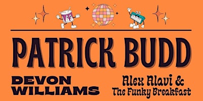 Imagem principal do evento Patrick Budd w/ Devon Williams + Alex Alavi & The Funky Breakfast