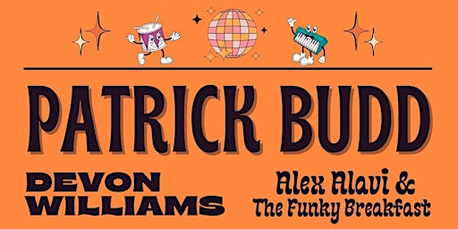 Imagem principal de Patrick Budd w/ Devon Williams + Alex Alavi & The Funky Breakfast