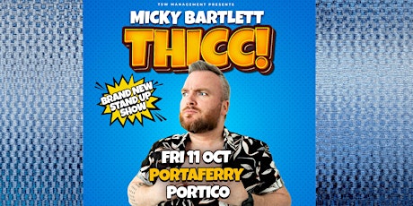 Micky Bartlett: THICC!