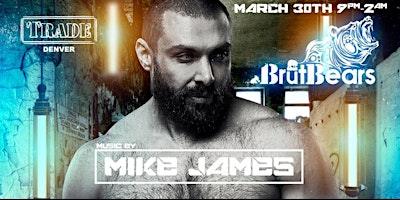 BrutBears presents DJ Mike James at Trade Denver primary image