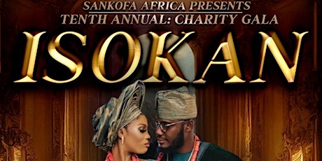 Isokan: Sankofa Africa 10th Annual Charity Gala