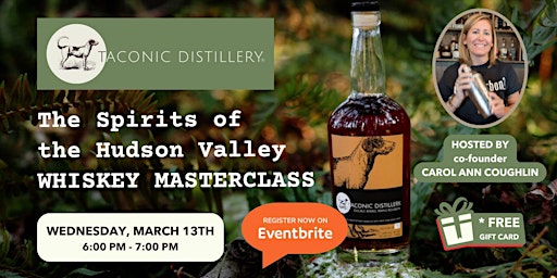 The Spirits of the  Hudson - Whiskey Masterclass with Taconic Distillery primary image