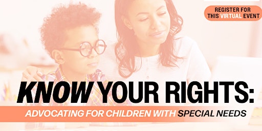 Know Your Rights: Advocating for Children with Special Needs primary image