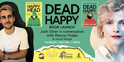 Primaire afbeelding van Dead Happy Book Launch: Josh Silver in conversation with Maxine Peake