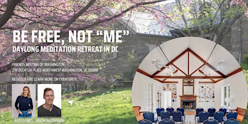 Hauptbild für Be Free, Not "Me" - Daylong Meditation Retreat in DC