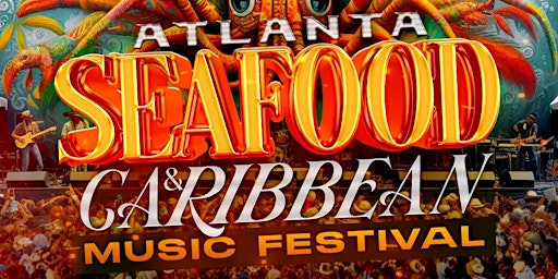 Imagem principal do evento Atlanta Seafood & Caribbean Music Festival