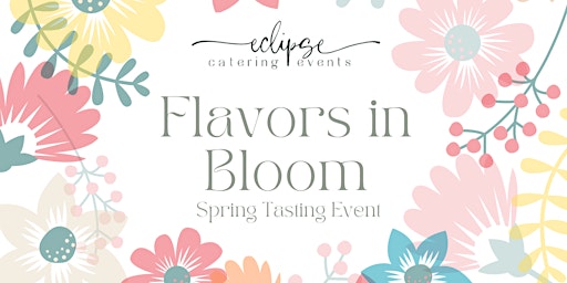 Primaire afbeelding van Flavors in Bloom: Spring Tasting Event