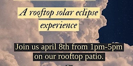 Tequila & Totality: A ROOFTOP SOLAR ECLIPSE EXPERIENCE