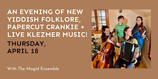 An Evening of New Yiddish Folklore, Papercut Crankie + Live Klezmer Music! primary image