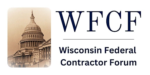 Imagem principal do evento Wisconsin Federal Contractor Forum [In-State--Wisconsin]