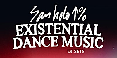 Primaire afbeelding van WRG Presents San Holo: EXISTENTIAL DANCE MUSIC (DJ Set)