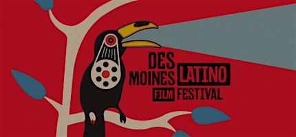 Primaire afbeelding van NIGHT ONE: The Des Moines Latino Film Festival