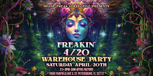 Imagen principal de Freakin' 4/20 Warehouse Party @ The Factory