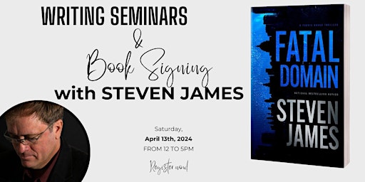 FREE Writing Seminar & Book Signing with Steven James primary image