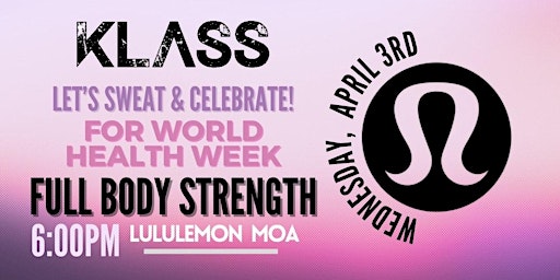 Primaire afbeelding van KLASS Full Body Strength for World Health Week