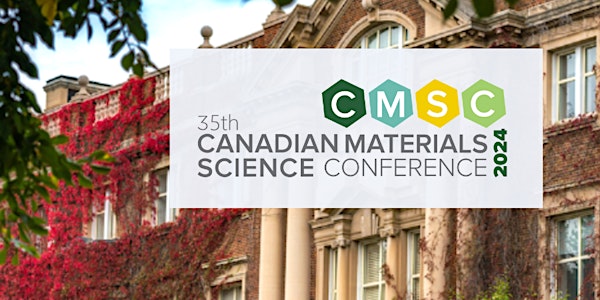 CMSC 2024 - The 35th Canadian Materials Science Conference