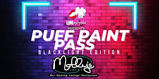 Imagem principal do evento Unladylike's Puff, Paint, & Pass BLACK LIGHT EDITION at Molly's Joint