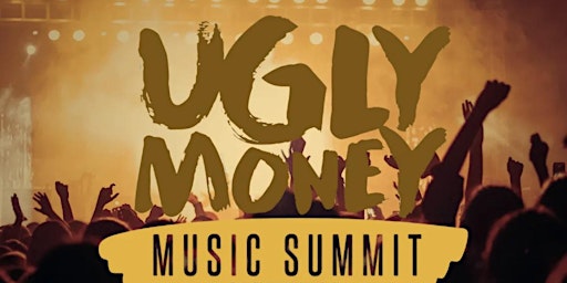 Image principale de Ugly Money Music Summit