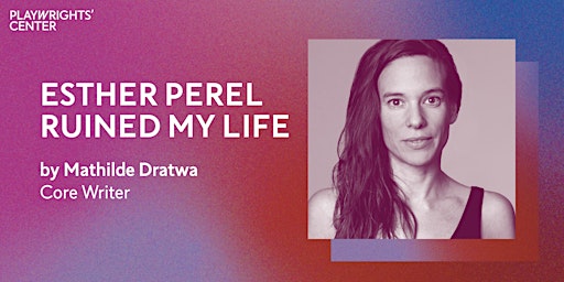 Imagem principal do evento Watch Online: ESTHER PEREL RUINED MY LIFE by Mathilde Dratwa