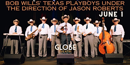 Imagem principal do evento Bob Wills' Texas Playboys Under The Direction of Jason Roberts