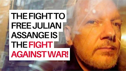 The Fight to Free Julian Assange is the Fight Against War!
