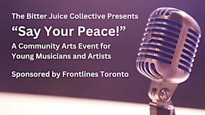 Say Your Peace! - A Community Wellness Event for Emerging Youth Artists