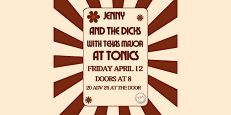 Jenny And The Dicks w/ Texas Major Band