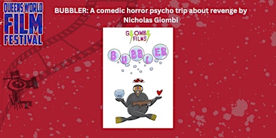Imagem principal do evento BUBBLER: A Comedic Horror Psycho Trip about Revenge.