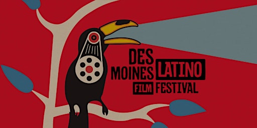 Imagem principal do evento NIGHT TWO: Des Moines Latino Film Festival