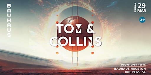 Imagen principal de TOM & COLLINS @ Bauhaus