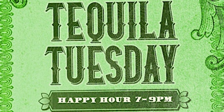 $2 TEQUILA TUESDAY