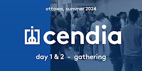 CENDIA: Creative Gathering