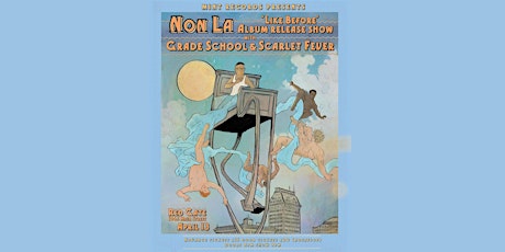Non La Album Release Party with Grade School and Scarlet Fever