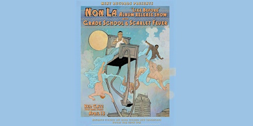 Primaire afbeelding van Non La Album Release Party with Grade School and Scarlet Fever