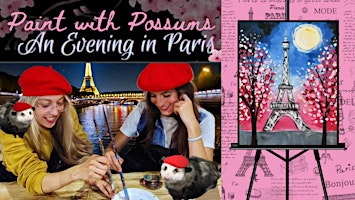 Hauptbild für PAINT WITH POSSUMS | An Evening in Paris!